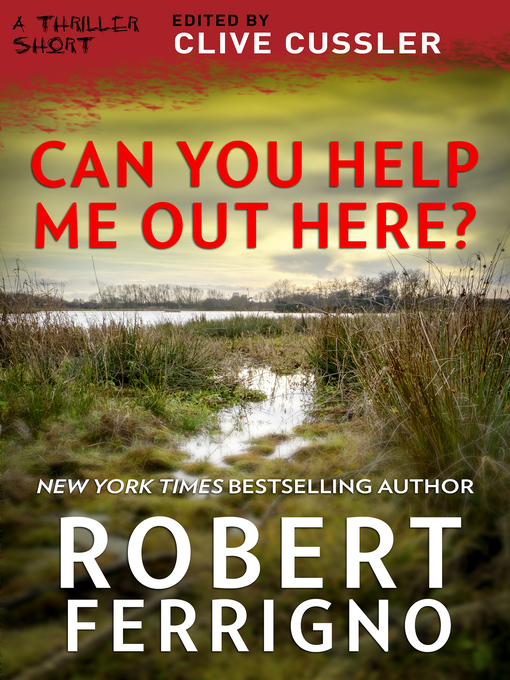 Title details for Can You Help Me Out Here? by Robert Ferrigno - Wait list